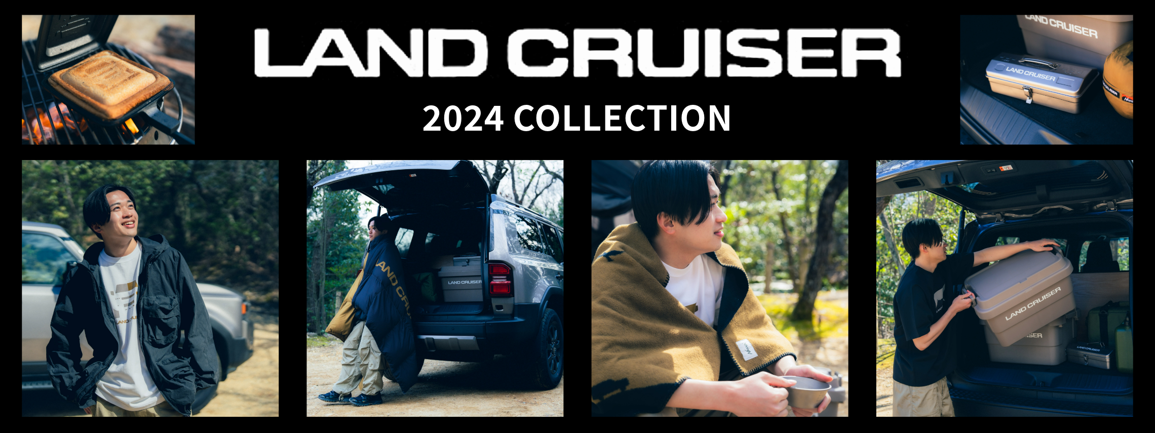 LANDCRUISER SPRING & SUMMER 2024COLLECTION